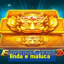 linda e maluca - orochi letra